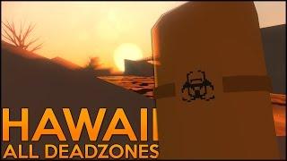 All Deadzones on Hawaii! (Unturned 3.18.1.1)