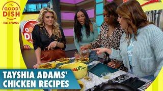 Chicken Recipes with The Bachelorette’s Tayshia Adams | The Good Dish Full Episode