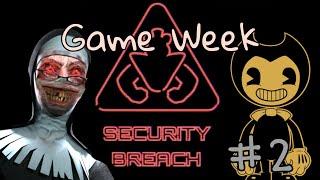 ДАТА ВЫХОДА FNAF SECURITY BREACH / EVIL NUN 2 / БЕНДИ И ТЁМНОЕ ВОЗРОЖДЕНИЕ / GAME WEEK #2