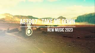 Future house music  - As7007 - Take me down ( new music, dance pop)  2023