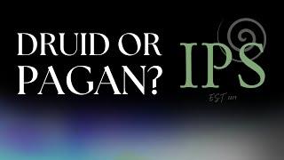 What is the Difference between Druidism and Paganism? | Lora O'Brien of the Irish Pagan School