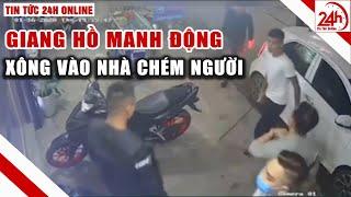 Cuối năm xã hội đen lộng hành, dân bât an | Tin tức an ninh 24h mới nhất hôm nay | Tin nóng 24h