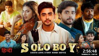 Solo Boy Full Hindi Dubbed Movie 2025 South Update | Gautham Krishna,Ramya, Shweta, Naveen Kumar