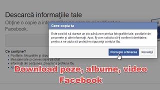 Descarcă tot de pe Facebook   foto, albume, video si mesaje