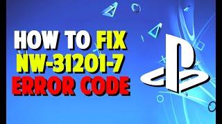  HOW TO FIX PS4 NW-31201-7 ERROR CODE [ Easy | Fast | Working ]