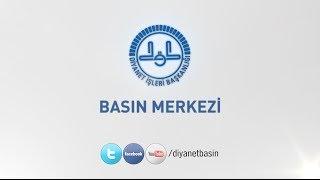 DİYANET İŞLERİ BAŞKANLIĞI BASIN MERKEZİ