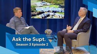 Ask the Supt. | Season 3 | Episode 2