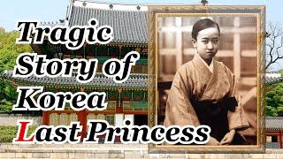 The Last Korea Princess was abandoned in Japan? | Princess Deokhye (Part 1)