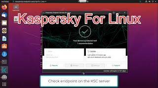 Install Kaspersky Security for Linux and connect to Kaspersky Security Center (Step by step) !!!