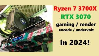 Ryzen 7 3700X & RTX 3070 in 2024!  Gaming & Video Rendering