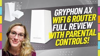 Gryphon AX Review - The best wifi 6 parental control router of 2021 & comparison to the older models