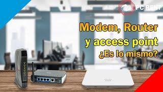 Router, Modem y Access Point ¿Es lo mismo?