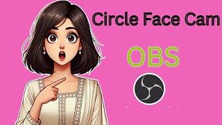 OBS-ൽ എളുപ്പത്തിൽ circular web cam set cheyyam"#obs