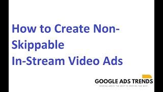 How to Create Non-Skippable In-Stream Ads - Tutorial