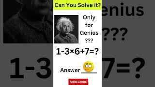 Are You A Genius?  Can You Solve it ?  
