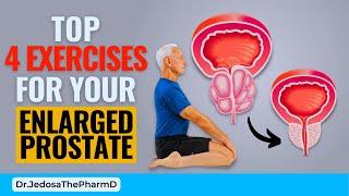 Top 4 Best Exercises for Your Enlarged Prostate