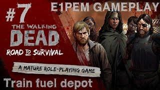 The Walking Dead: Road to Survival E1PEM GAMEPLAY Episode 7 Train fuel depot