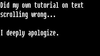 I DID THE TEXT SCROLLING TUTORIAL WRONG