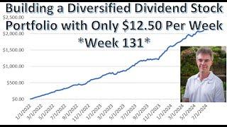 Update: Building a Diversified Dividend-Growth Stock Portfolio with only $12.50 Per Week *Week 131*