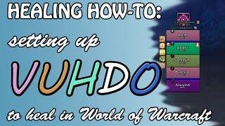 How to Set Up & Use VuhDo for World of Warcraft