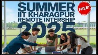 IIT Kharagpur Summer Internship 2025 | IIT Kharagpur remote internship | Latest Summer Internship