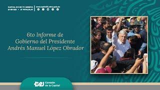 Sexto Informe de Gobierno del presidente Andrés Manuel López Obrador | 1 septiembre 2024