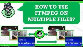 How to use FFMPEG on multiple files | Apply bulk / batch ffmpeg effects on multiple videos #FFMPEG