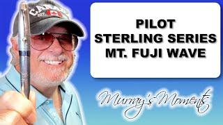 Murray's Moments 8: Pilot Sterling Mt. Fuji and Wave