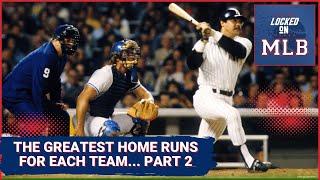 The Greatest Home Runs For Each MLB Team... Part 2