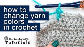 How to Change Yarn Colors in Crochet: A Beginners Guide