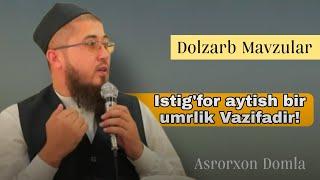 Асрорхон Домла | Asrorxon Domla " Istig'for Haqida,, (DOLZARB MAVZULAR)