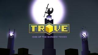 Trove: Rise of the Shadow Tower Launch Trailer