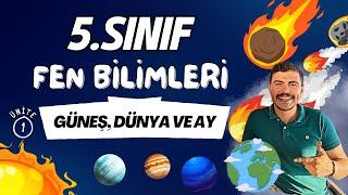 5.Sınıf Fen Bilimleri Dersi 1.Ünite -Güneş, Dünya ve Ay Konu Anlatımı ve Soru Çözümü