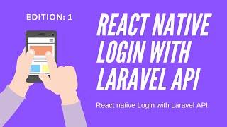 [Part 9] React native Login with Laravel API || React and Laravel RESTful API - LaraSix