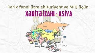 Tarix fənni üzrə abituriyent və MİQ üçün xəritə izahı - Asiya