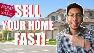 How To Sell Your Home Fast in California! (4 Tips)