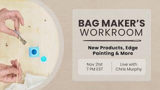 Bag Maker's Workroom 11/21 – New Faux Leather / The Rosanne Pattern / Pricing Your Bags