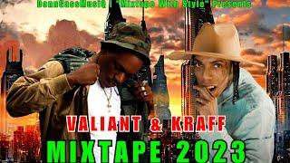 Valiant x Kraff Mix 2023 | Dancehall Mix 2023 | Kraff x Valiant Mix 2023
