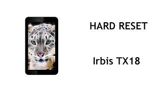 Hard Reset Irbis TX18