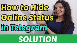 How to Hide Your Online Status in Telegram [2023]