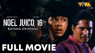 Noel Juico, 16 Batang Kriminal FULL MOVIE HD | Raymart Santiago, Edu Manzano, Kier Legaspi