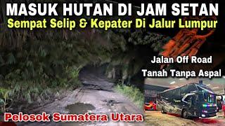 Masuk Hutan Di Jam Setan ️ Sempat Selip & Kepater Di Jalan Lumpur ️| trip ROYAL MARIN “ Tirpitz “