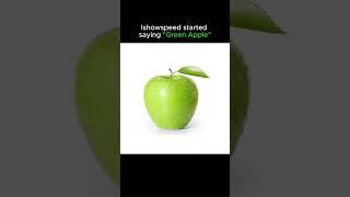 The mystery of GREEN APPLE revealed #ishowspeed