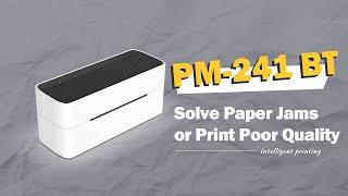 Phomemo PM-241BT Tutorial: How to deal with Paper Jams丨White Spots on Label丨Poor Quality of Prints?