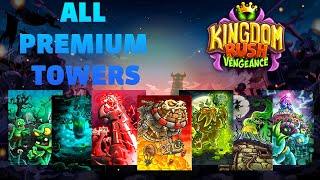 All Premium Towers - Kingdom Rush Vengeance