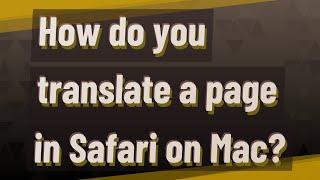 How do you translate a page in Safari on Mac?