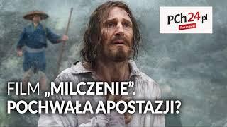 Film "Milczenie". Pochwała apostazji? || Rozmowa PCh24