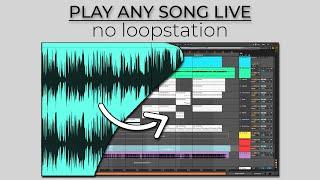 Turn any song into a live performance using Ableton Live