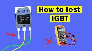 How to test an IGBT without Multimeter