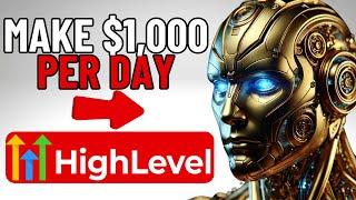 EASIEST Way to Make $1,000 Daily With HighLevel FOR FREE!